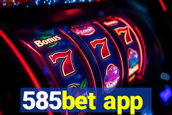 585bet app